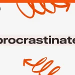 procrastinate